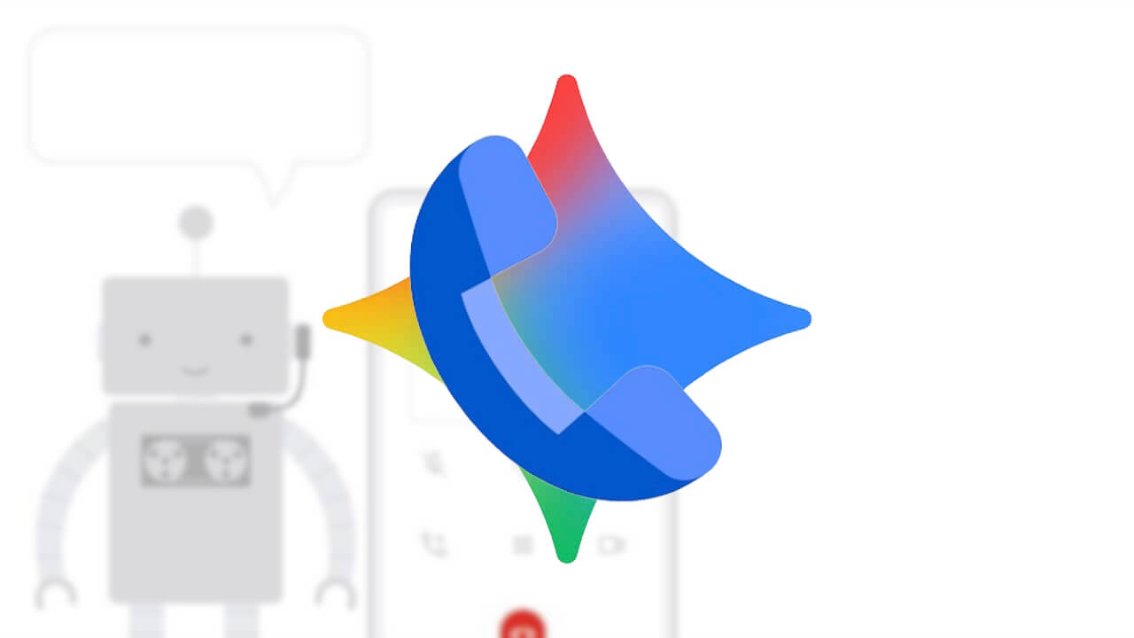 Google の電話アプリ「代わりに待ってて」ついにGeminiへ(v193)